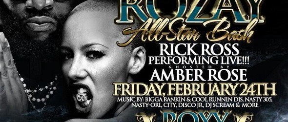 Tweet Share Friday, February 24, 2012 Rozay’s All-Star Bash Rick Ross Performing Live w/ Amber Rose, DJ Scream & More Club Roxy | 740 Bennett Rd | Orlando, FL Friday,...